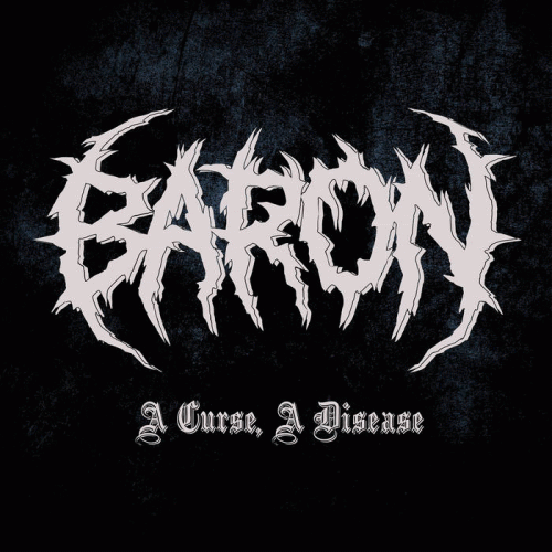 Baron (FIN) : A Curse, a Disease
